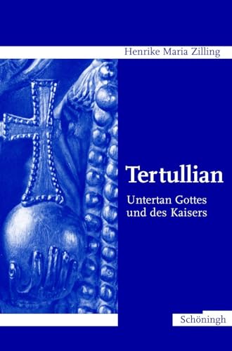 Tertullian. Untertan Gottes und des Kaisers von Brill | Schöningh